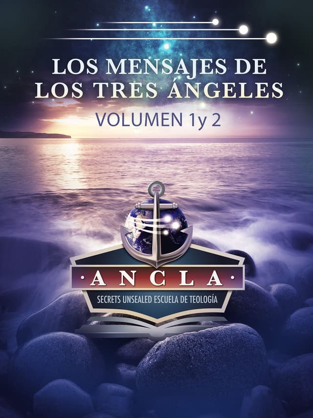Los Mensajes de los Tres Angeles Vol 1 y 2